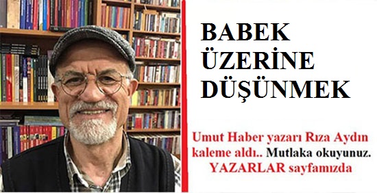 BABEK ÜZERİNE DÜŞÜNMEK