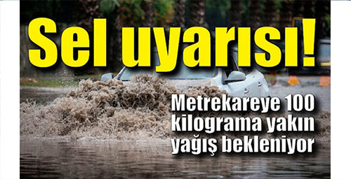 DİKKAT! ÇORUM’DA SEL, SU BASKINI VE HEYELAN UYARISI